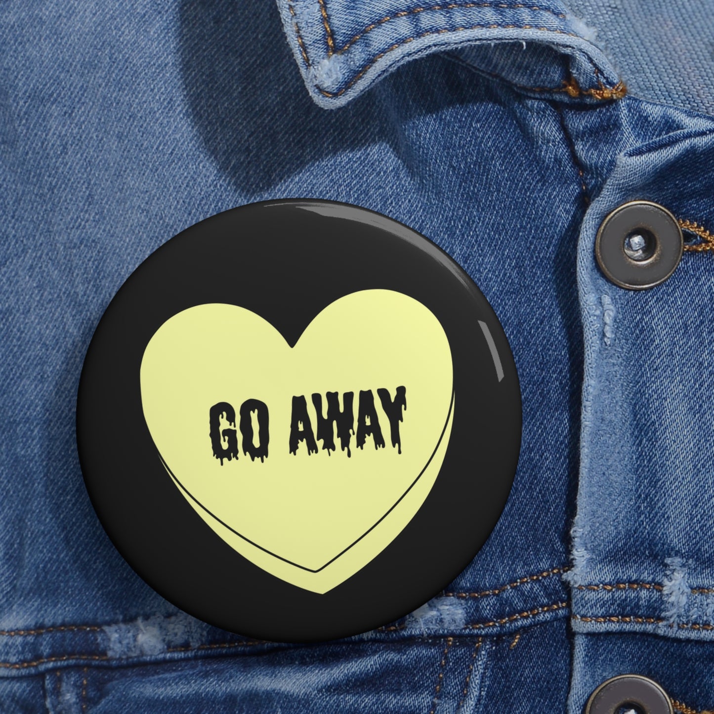Go Away Pin Button