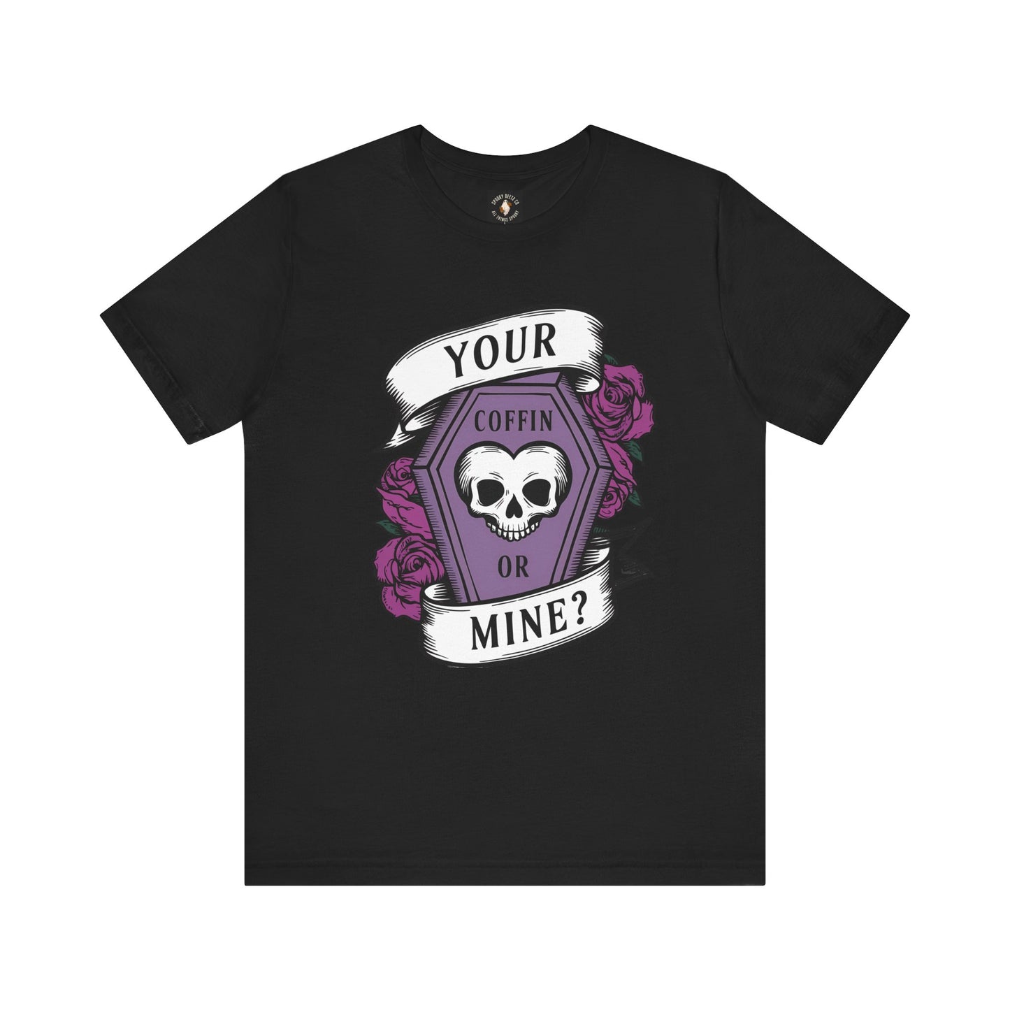 Your Coffin Or Mine Tee