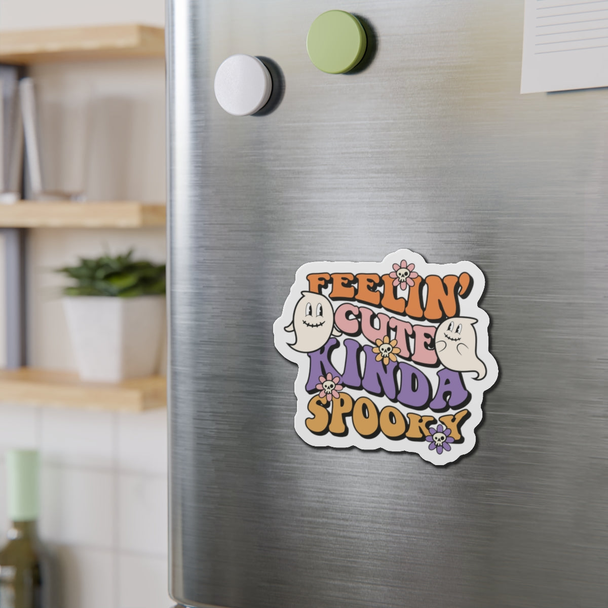 Feeling Cute Kinda Spooky Magnets