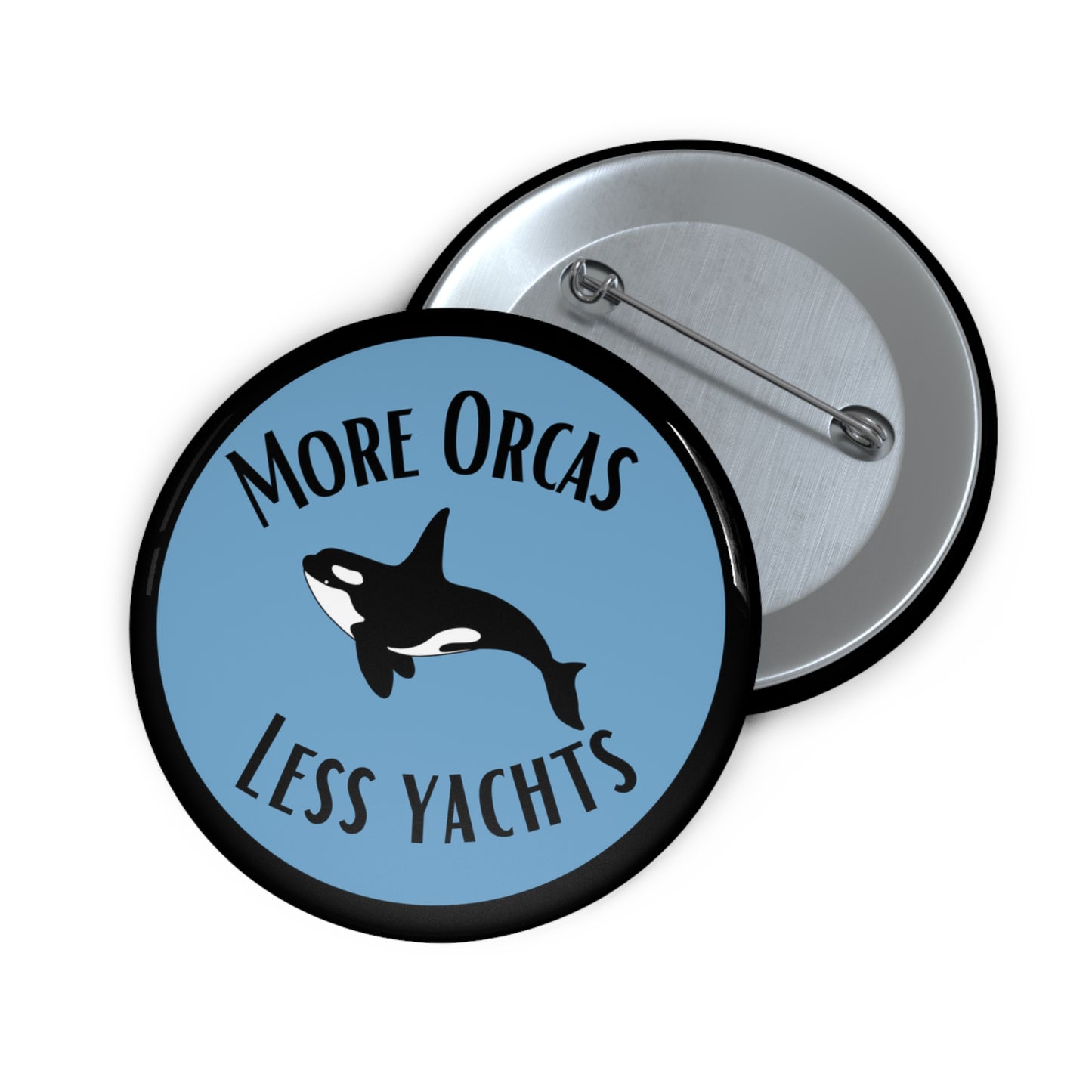 More Orcas, Less Yachts Pin Button