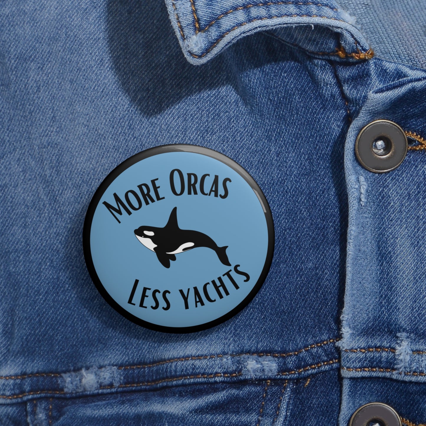 More Orcas, Less Yachts Pin Button