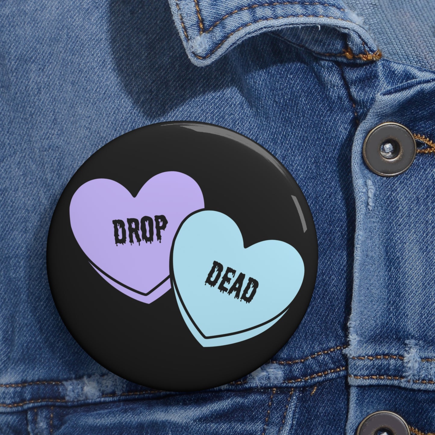 Drop Dead Pin Button