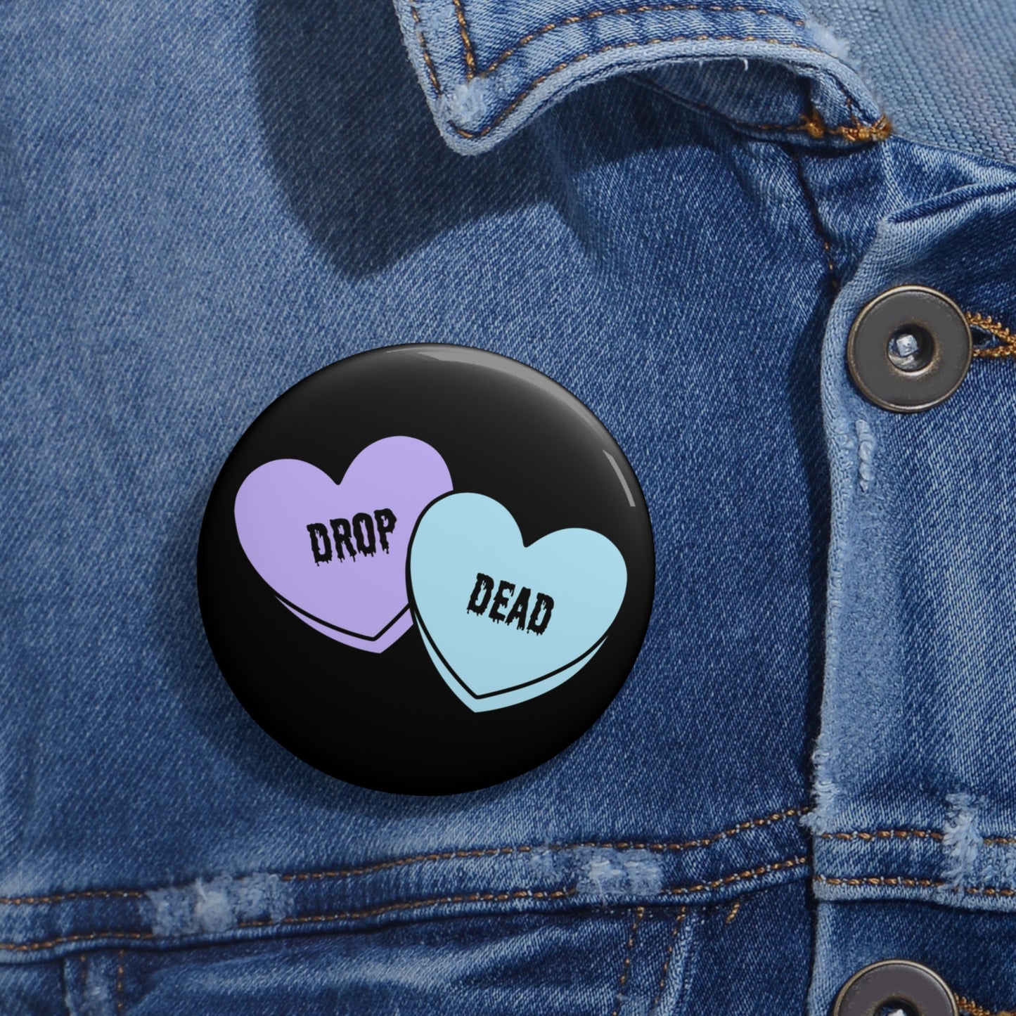 Drop Dead Pin Button